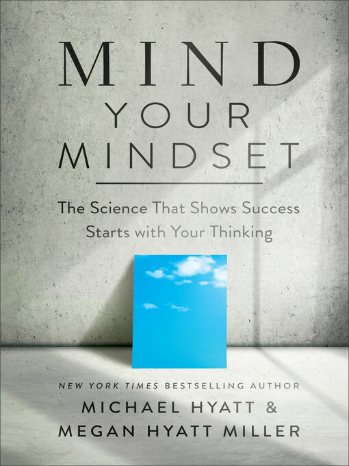 Title details for Mind Your Mindset by Michael Hyatt - Available